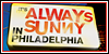 It's Always Sunny in Philadelphia